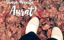 APAKAH SUARA WANITA TERMASUK AURAT?