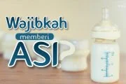 APAKAH WAJIB MEMBERI ASI?
