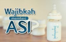 APAKAH WAJIB MEMBERI ASI?