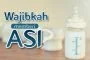 APAKAH WAJIB MEMBERI ASI?