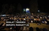 SHALAT TARAWIH, BERAPA RAKAAT? (4)