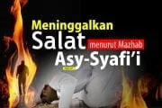 “KEGALAKAN” MADZHAB SYAFI’I TERHADAP ORANG YANG MENINGGALKAN SALAT