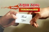 DOSA TIDAK TAHU TERIMA KASIH