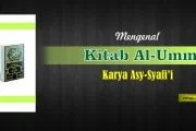 MENGENAL KITAB AL-UMM KARYA ASY-SYAFI'I