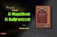 MENGENAL KITAB AL-MUQODDIMAH AL-HADHROMIYYAH KARYA ABDULLAH BAFADHL
