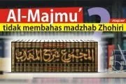 MENGAPA AN-NAWAWI TIDAK MEMBAHAS MADZHAB ZHOHIRI DALAM AL-MAJMU’?