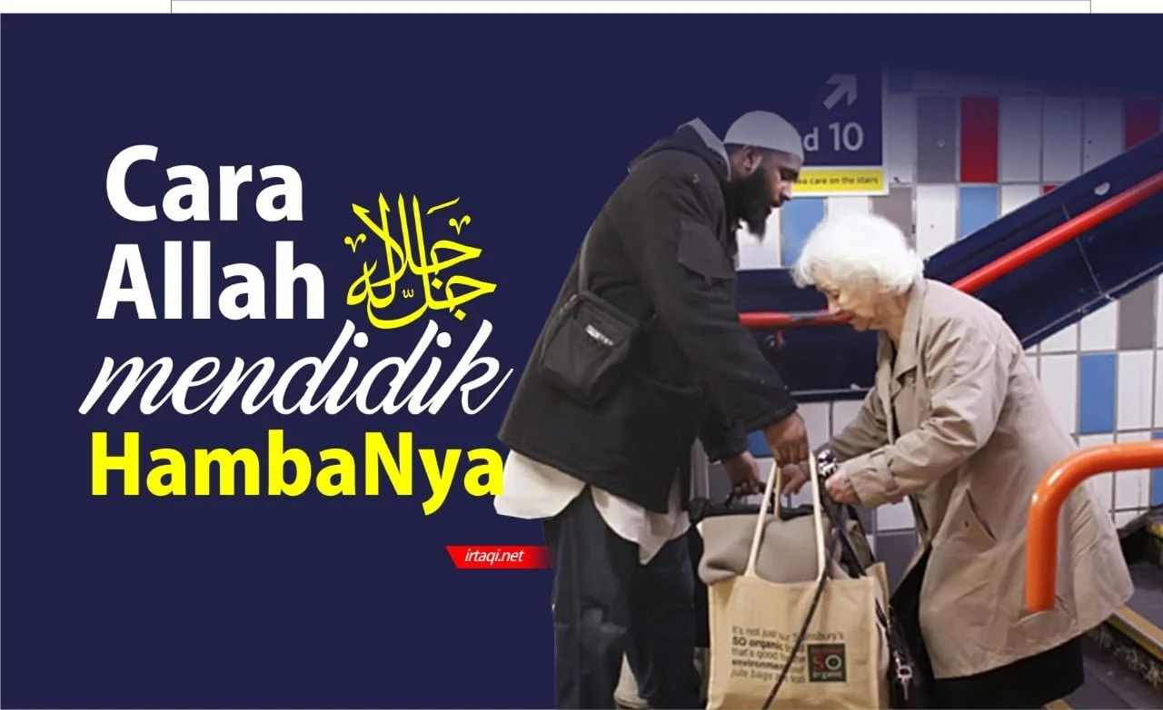 INDAHNYA CARA ALLAH MENDIDIK AKHLAK HAMBA
