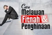 BAGAIMANA CARA MELAWAN FITNAH DAN PENGHINAAN?