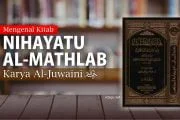 MENGENAL KITAB “NIHAYATU AL-MATHLAB” KARYA AL-JUWAINI