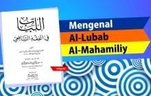 MENGENAL KITAB AL-LUBAB KARYA AL-MAHAMILI