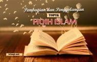 PEMBAGIAN DAN PENGGOLONGAN TOPIK FIKIH ISLAM