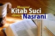MENGENAL KITAB SUCI AGAMA NASRANI