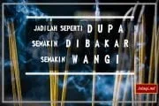 SEMAKIN DIBAKAR SEMAKIN WANGI