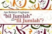 APA BEDANYA UNGKAPAN “BIL JUMLAH” DAN “FIL JUMLAH”?