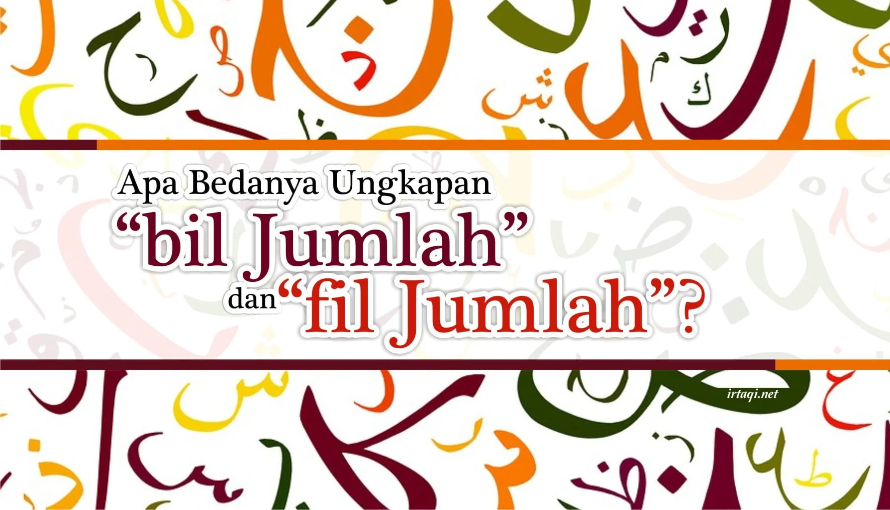 APA BEDANYA UNGKAPAN “BIL JUMLAH” DAN “FIL JUMLAH”?