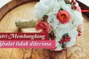ISTRI YANG MEMBANGKANG SUAMI, SALATNYA TIDAK DITERIMA