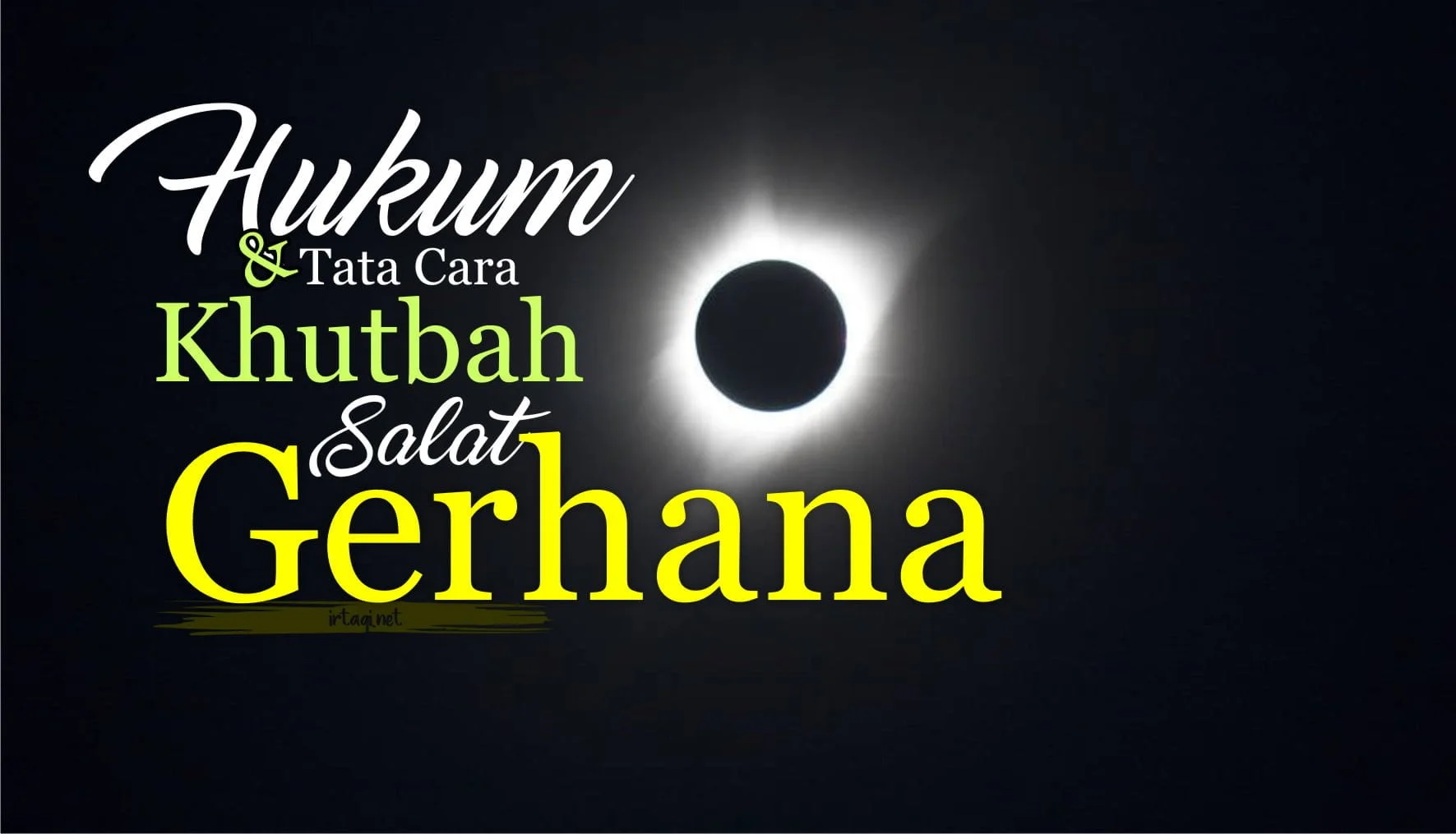 HUKUM DAN TATACARA KHUTBAH SALAT GERHANA