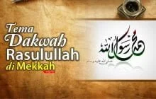 TEMA-TEMA DAKWAH NABI DI MEKAH