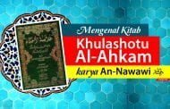 MENGENAL KITAB KHULASHOTU AL-AHKAM KARYA AN-NAWAWI