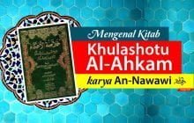 MENGENAL KITAB KHULASHOTU AL-AHKAM KARYA AN-NAWAWI