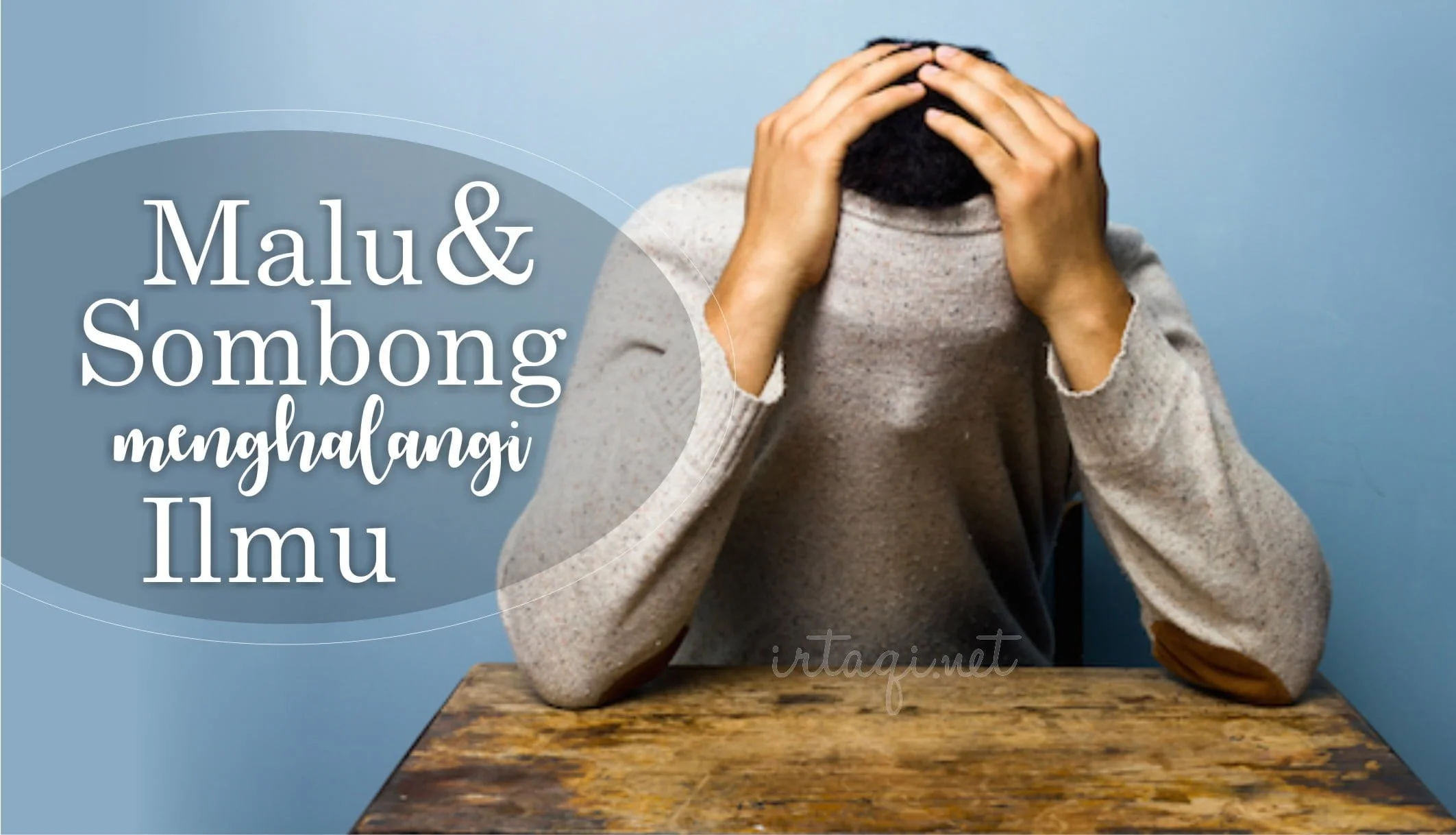 MALU DAN SOMBONG, PENGHALANG ILMU