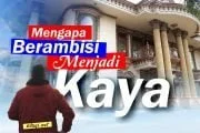 MENGAPA BERAMBISI MENJADI KAYA?