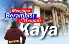 MENGAPA BERAMBISI MENJADI KAYA?