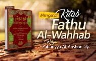 MENGENAL KITAB “FATHUL WAHHAB” KARYA ZAKARIYYA AL-ANSHORI
