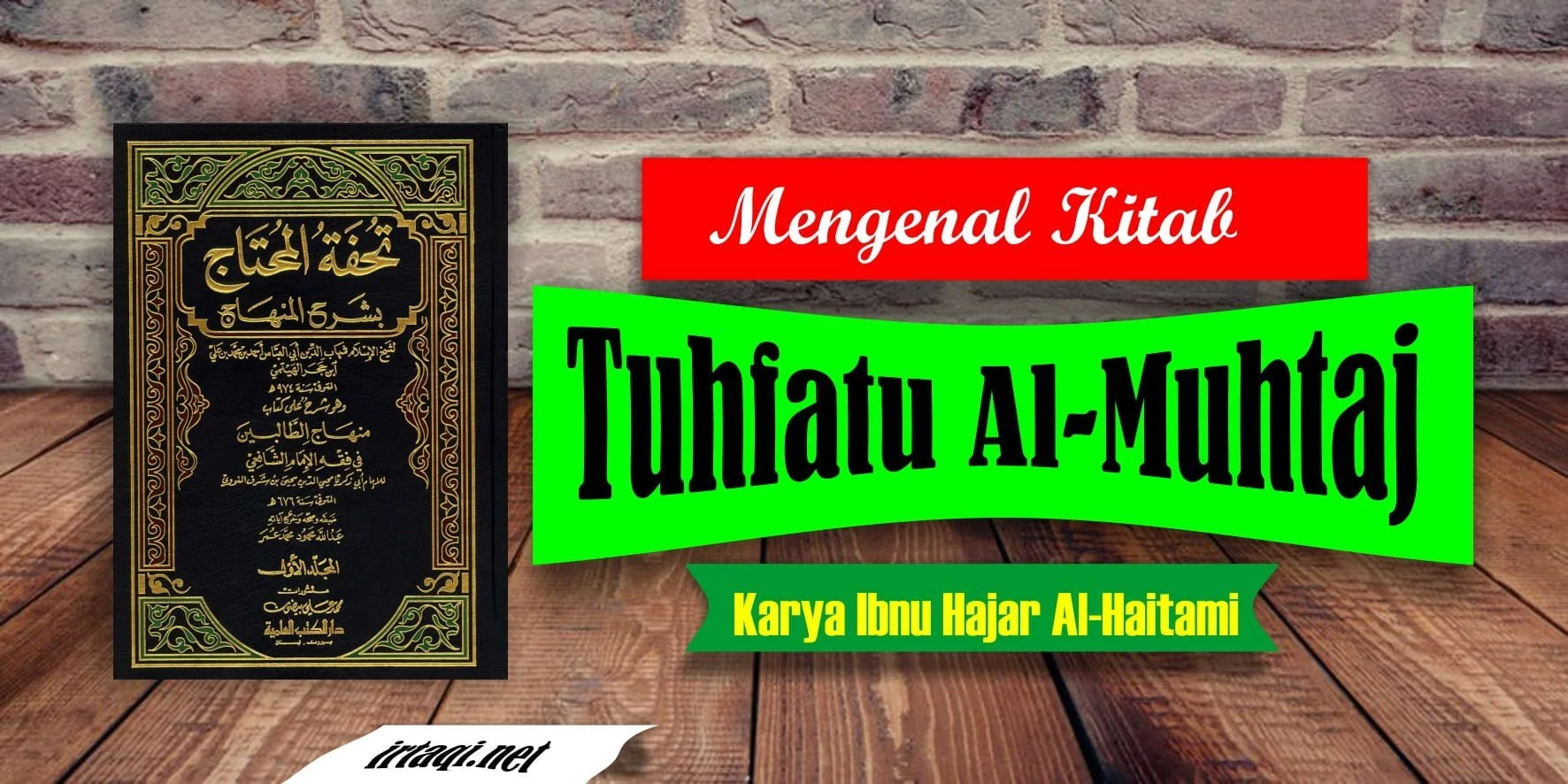 MENGENAL KITAB TUHFATU AL-MUHTAJ KARYA IBNU HAJAR AL-HAITAMI