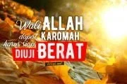 WALI ALLAH YANG MENDAPAT KAROMAH, SIAP-SIAP DIUJI BERAT
