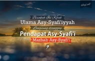 BISAKAH ISI KITAB ULAMA ASY-SYAFI'IYYAH LANGSUNG DIANGGAP PENDAPAT ASY-SYAFI'I ATAU MAZHAB ASY-SYAFI'I?
