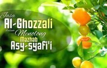 JASA AL-GHOZZALI DALAM MENOLONG MAZHAB ASY-SYAFI'I