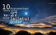 SEPULUH ARGUMENTASI BAHWA MALAM KE-27 ADALAH LAILATUL QODAR