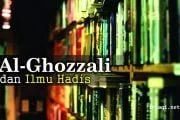 AL-GHOZZALI DAN ILMU HADIS