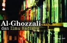 AL-GHOZZALI DAN ILMU HADIS