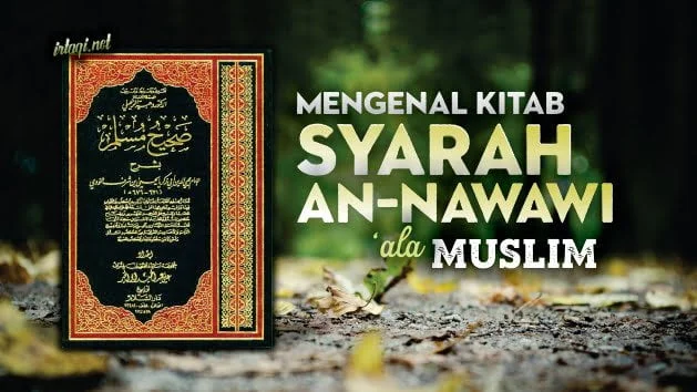 MENGENAL KITAB SYARAH AN-NAWAWI 'ALA MUSLIM