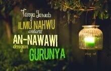 TANYA JAWAB ILMU NAHWU ANTARA AN-NAWAWI DENGAN SANG GURU; IBNU MALIK