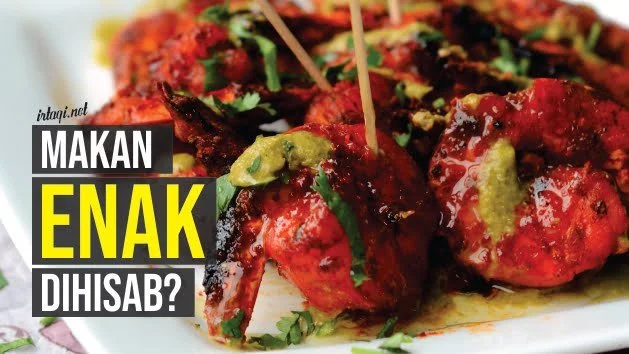MAKAN ENAK DIHISAB DI AKHIRAT?