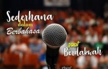 SEDERHANA DALAM BERBAHASA SAAT BERDAKWAH