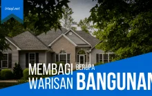 Bagaimana Membagi Warisan berupa Bangunan?