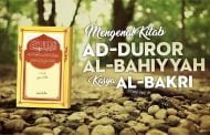 MENGENAL KITAB “AD-DUROR AL-BAHIYYAH” KARYA AL-BAKRI