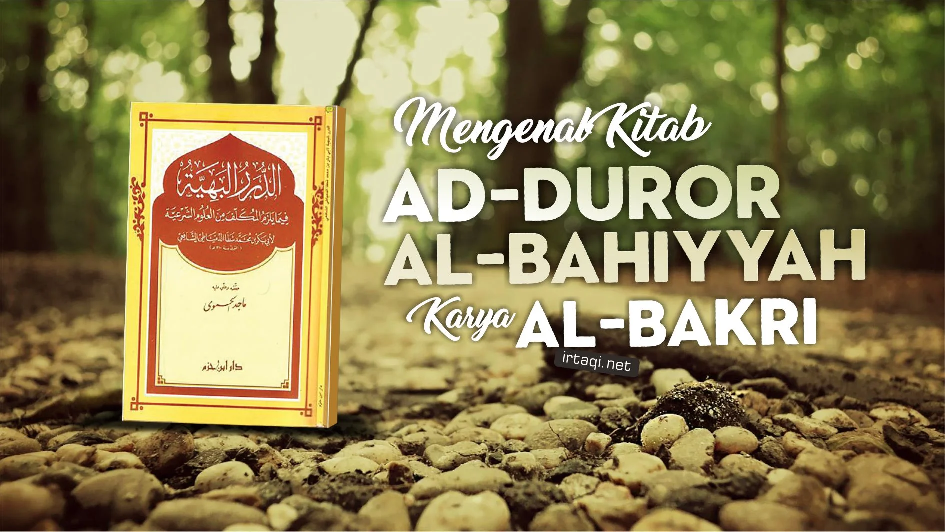MENGENAL KITAB “AD-DUROR AL-BAHIYYAH” KARYA AL-BAKRI