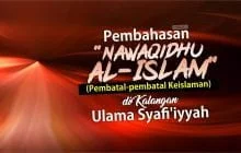 PEMBAHASAN “NAWAQIDHU AL-ISLAM” (PEMBATAL-PEMBATAL KEISLAMAN) DI KALANGAN ULAMA SYAFI'IYYAH
