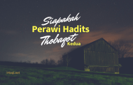 SIAPAKAH PERAWI HADIS THOBAQOT KEDUA