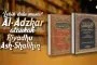 MANAKAH YANG LEBIH DULU DITULIS OLEH AN-NAWAWI; “AL-ADZKAR” ATAUKAH “RIYADHU ASH-SHOLIHIN”?
