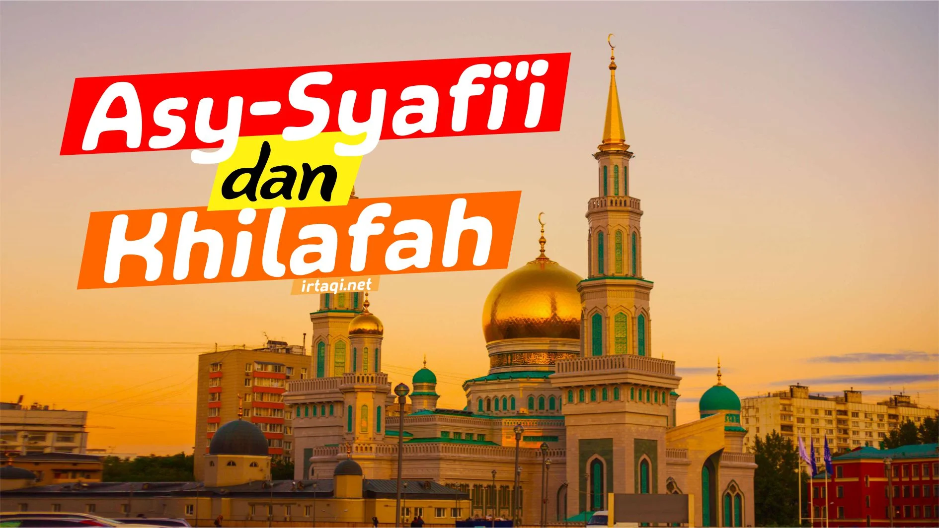 ASY-SYAFI'I DAN KHILAFAH