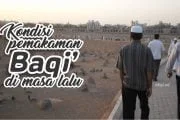 BAGAIMANA KONDISI PEMAKAMAN BAQI’ DI MASA LALU?