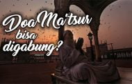 BOLEHKAH MENGGABUNG SEJUMLAH RIWAYAT DOA MA’TSUR?