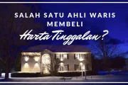 BOLEHKAH SALAH SATU AHLI WARIS MEMBELI HARTA TINGGALAN?