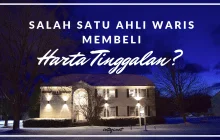 BOLEHKAH SALAH SATU AHLI WARIS MEMBELI HARTA TINGGALAN?